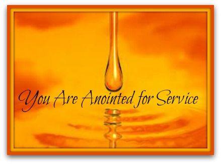 Anointed for Service