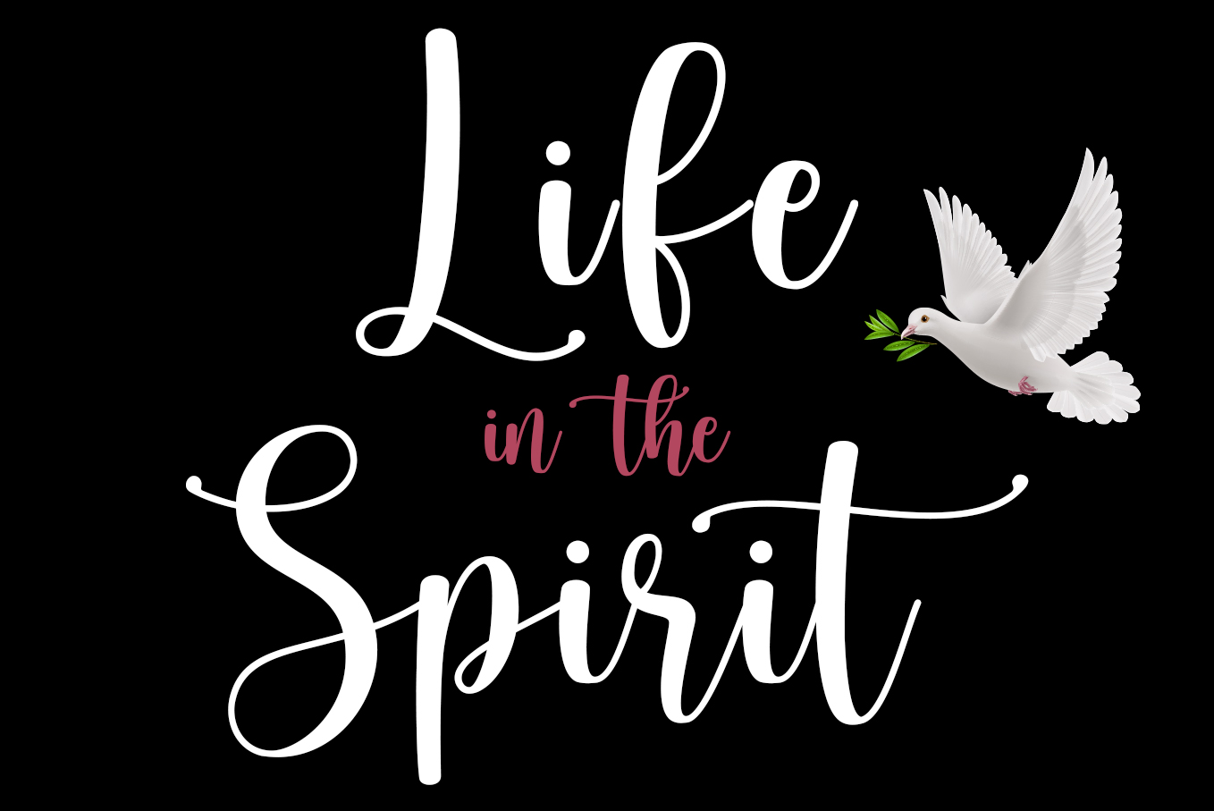 Life in the Spirit