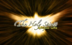 Spiritual Gifts of the Holy Spirit